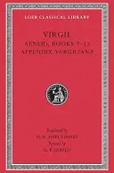 Eneida: Cărțile 7-12. Apendice Vergiliana - Aeneid: Books 7-12. Appendix Vergiliana