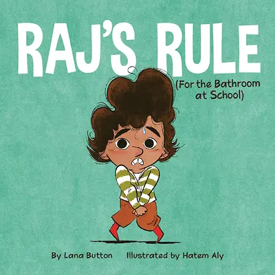 Regula lui Raj (pentru baia de la școală) - Raj's Rule (for the Bathroom at School)