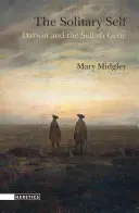 Eul solitar: Darwin și gena egoistă - The Solitary Self: Darwin and the Selfish Gene