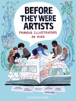 Before They Were Artists: Ilustratori celebri pe când erau copii - Before They Were Artists: Famous Illustrators as Kids