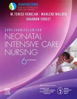 Curriculum de bază pentru îngrijirea intensivă neonatală - Core Curriculum for Neonatal Intensive Care Nursing