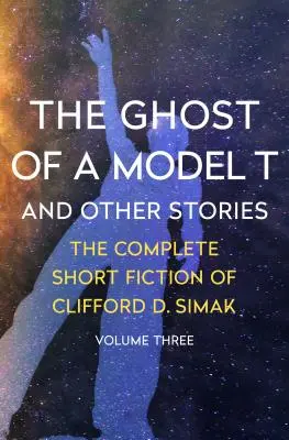 Fantoma unui model T: și alte povestiri - The Ghost of a Model T: And Other Stories