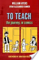 A preda: Călătoria, în benzi desenate - To Teach: The Journey, in Comics