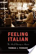 Feeling Italian: Arta etnicității în America - Feeling Italian: The Art of Ethnicity in America