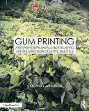 Imprimarea gumei: A Step-By-Step Manual, Evidențierea artiștilor și a practicii lor creative - Gum Printing: A Step-By-Step Manual, Highlighting Artists and Their Creative Practice