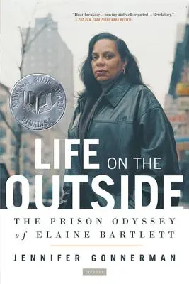 Viața de afară: Odiseea închisorii a lui Elaine Bartlett - Life on the Outside: The Prison Odyssey of Elaine Bartlett