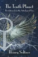 A zecea planetă: Revelații de la planeta astrologică Eris - The Tenth Planet: Revelations From the Astrological Eris