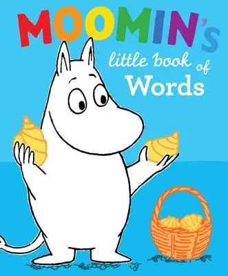 Mica carte de cuvinte a lui Moomin - Moomin's Little Book of Words