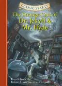 Classic Starts(r) Strange Case of Dr. Jekyll and Mr. Hyde - Classic Starts(r) the Strange Case of Dr. Jekyll and Mr. Hyde