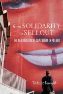 De la Solidaritate la Sellout: Restaurarea capitalismului în Polonia - From Solidarity to Sellout: The Restoration of Capitalism in Poland