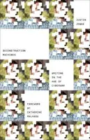 Mașini de deconstrucție, 54: Scrierea în epoca războiului cibernetic - Deconstruction Machines, 54: Writing in the Age of Cyberwar