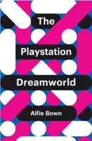 Lumea viselor PlayStation - The PlayStation Dreamworld