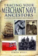 Urmărirea strămoșilor dumneavoastră din marina comercială - Tracing Your Merchant Navy Ancestors