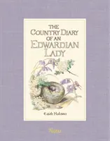 Jurnalul de țară al unei doamne edwardiene - The Country Diary of an Edwardian Lady
