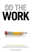 Do the Work: Învinge rezistența și ieși din calea ta - Do the Work: Overcome Resistance and Get Out of Your Own Way