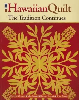 Cuvertură hawaiiană: Tradiția continuă - The Hawaiian Quilt: The Tradition Continues
