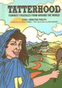 Tatterhood: Feminist Folktales from Around the World