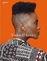 Viziune și justiție: Aperture 223 - Vision & Justice: Aperture 223