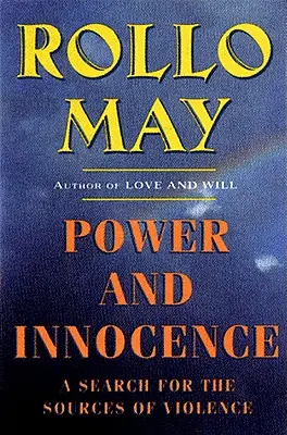 Putere și inocență: O căutare a surselor violenței - Power and Innocence: A Search for the Sources of Violence