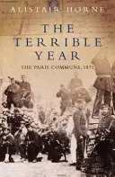 Anul teribil - Comuna din Paris 1871 - Terrible Year - The Paris Commune 1871