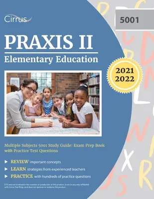 Praxis II Educație elementară mai multe subiecte 5001 Ghid de studiu: Exam Prep Book with Practice Test Questions - Praxis II Elementary Education Multiple Subjects 5001 Study Guide: Exam Prep Book with Practice Test Questions
