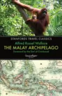 Arhipelagul malaezian: Tărâmul portocaliului-Utan și al păsării Paradisului (The Land of the Orang-Utan and the Bird of Paradise) - The Malay Archipelago: The Land of the Orang-Utan and the Bird of Paradise