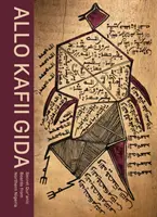 Allo Kafii Gida: Cărți coranice secrete din nordul Nigeriei - Allo Kafii Gida: Secret Qur'anic Boards from Northern Nigeria