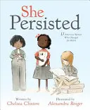 She Persisted: 13 femei americane care au schimbat lumea - She Persisted: 13 American Women Who Changed the World