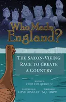 Cine a făcut Anglia? The Saxon-Viking Race to Create a Country - Who Made England?: The Saxon-Viking Race to Create a Country