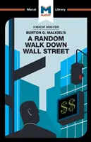 O analiză a cărții lui Burton G. Malkiel A Random Walk Down Wall Street - An Analysis of Burton G. Malkiel's A Random Walk Down Wall Street