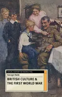 Cultura britanică și Primul Război Mondial - British Culture and the First World War