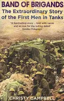Band of Brigands: Primii bărbați în tancuri - Band of Brigands: The First Men in Tanks