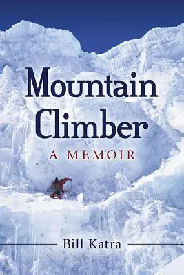 Cățărător pe munte: A Memoir - Mountain Climber: A Memoir