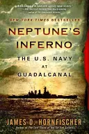 Infernul lui Neptun: Marina americană la Guadalcanal - Neptune's Inferno: The U.S. Navy at Guadalcanal
