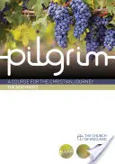 Pilgrim: Beatitudinile: Un curs pentru călătoria creștină - Pilgrim: The Beatitudes: A Course for the Christian Journey