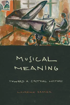 Semnificația muzicală: Către o istorie critică - Musical Meaning: Toward a Critical History