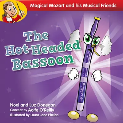 Fagotul cu cap fierbinte - The Hot-Headed Bassoon