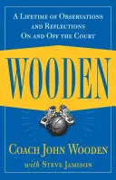 Wooden: O viață întreagă de observații și reflecții pe teren și în afara lui - Wooden: A Lifetime of Observations and Reflections on and Off the Court