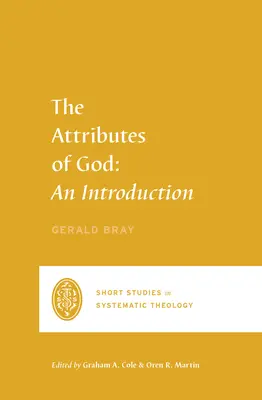 Atributele lui Dumnezeu: O introducere - The Attributes of God: An Introduction