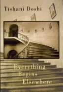 Totul începe în altă parte - Everything Begins Elsewhere