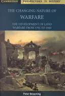 Natura schimbătoare a războiului: 1792-1945 - The Changing Nature of Warfare: 1792-1945