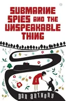Spionii submarini și lucrul de nedescris (Submarine Spies and the Unspeakable Thing) - Submarine Spies and the Unspeakable Thing