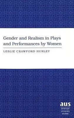 Gen și realism în piese de teatru și spectacole realizate de femei - Gender and Realism in Plays and Performances by Women