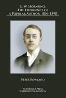 E. W. Hornung - Apariția unui autor popular, 1866-1898 - E. W. Hornung - The Emergence of a Popular Author, 1866-1898