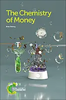 Chimia banilor - The Chemistry of Money