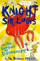 Cavalerul Sir Louis și Dragonul lui Doooooom! - Knight Sir Louis and the Dragon of Doooooom!