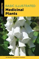 Plante medicinale ilustrate de bază - Basic Illustrated Medicinal Plants