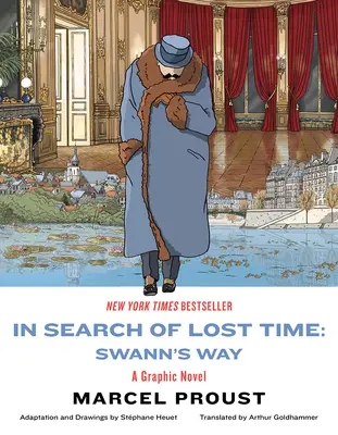 În căutarea timpului pierdut: Swann's Way: Un roman grafic - In Search of Lost Time: Swann's Way: A Graphic Novel