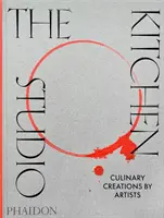 Studioul de bucătărie: Creații culinare realizate de artiști - The Kitchen Studio: Culinary Creations by Artists