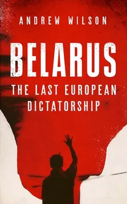 Belarus: ultima dictatură europeană - Belarus: The Last European Dictatorship